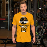 You Better Foul Me Graphic Tee for Men