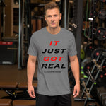 It Just Got Real Graphic Tee for Men